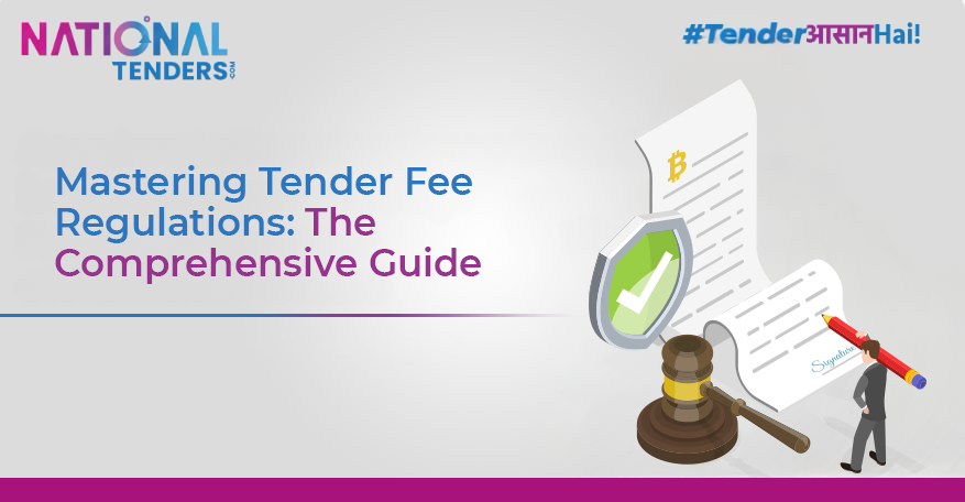 Mastering Tender Fee Regulations: The Comprehensive Guide