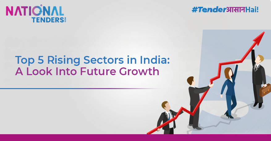 Top 5 Rising Sectors in India: A Look Into Future Growth
